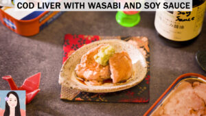 Cod Liver with Wasabi and Soy Sauce